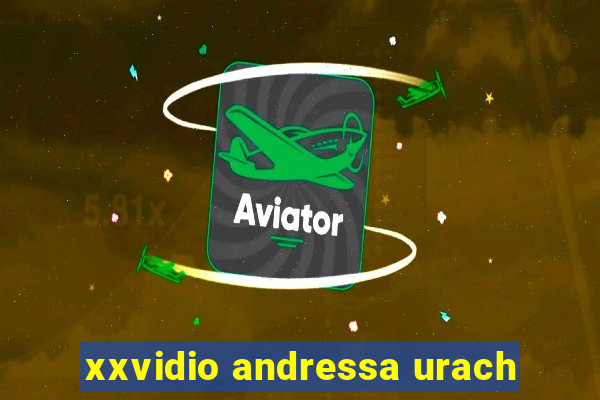 xxvidio andressa urach